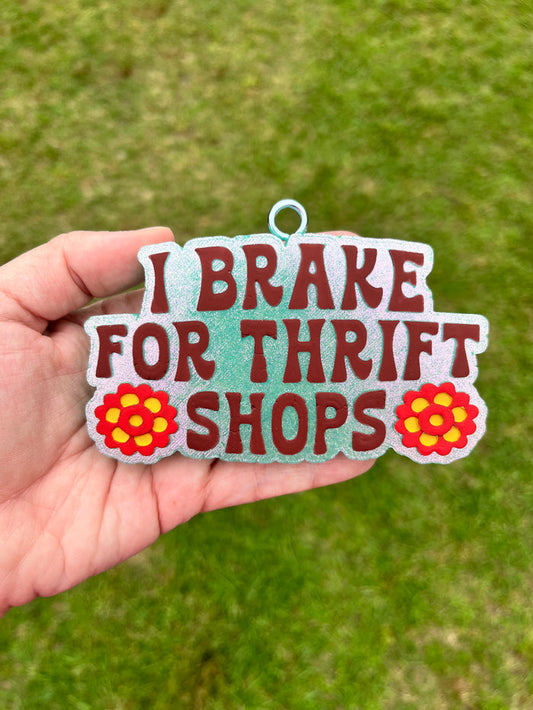 I Brake For Thrift Shops Freshie