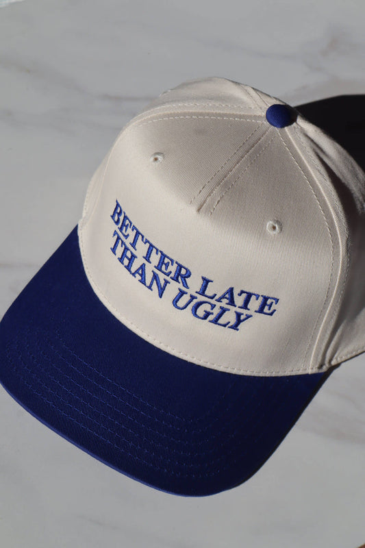 Better Late Than Ugly Embroidered Trucker Hat